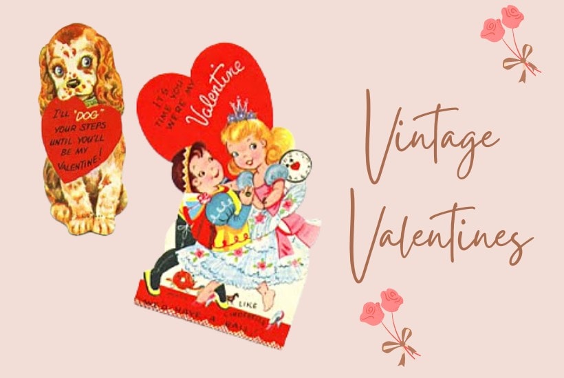 Vintage Valentines That Celebrate Old-Fashioned Love