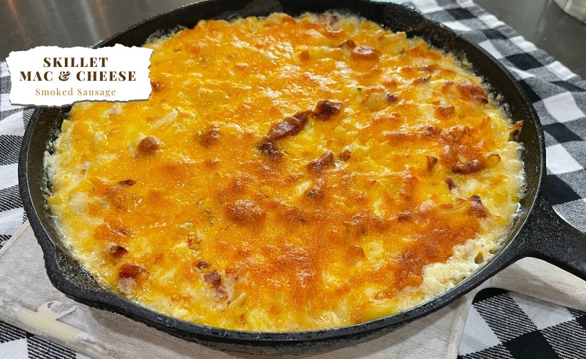 Skillet Mac & Cheese with Smoked Sausage