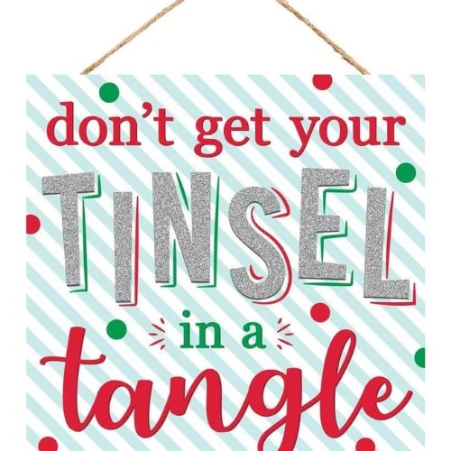 don't get your tinsel in a tangle sign