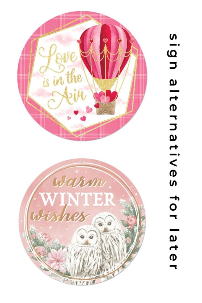 a winter wreath sign and Valentine's Day sign that would interchange on the DIY Christmas wreath