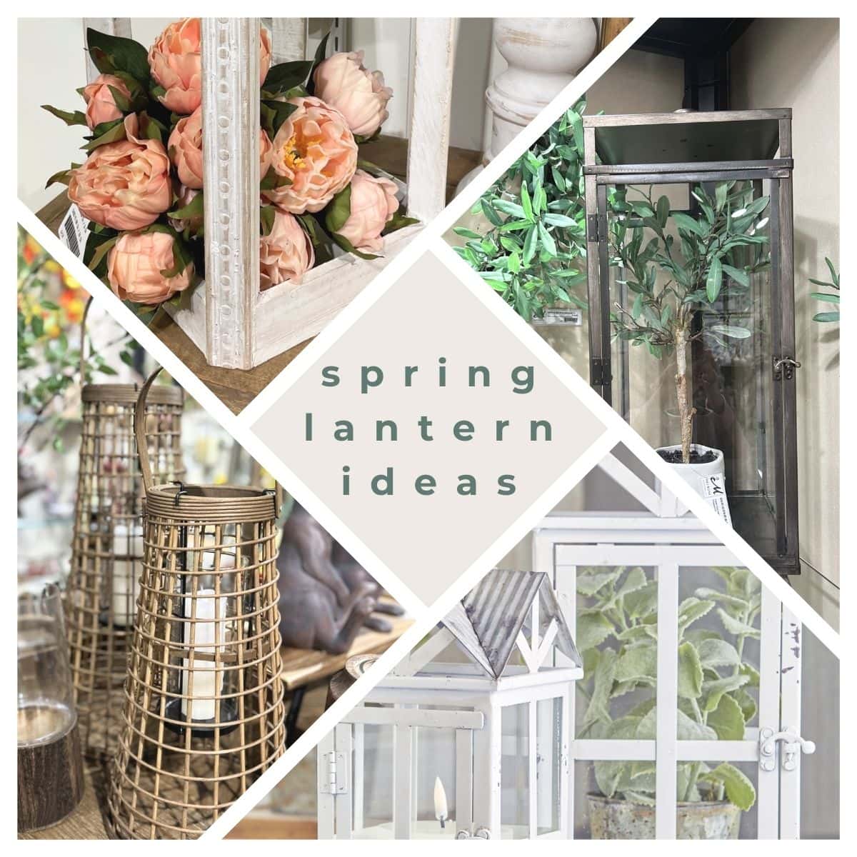 Fresh Ideas for Spring & Summer Lantern Decor